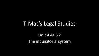 VCE Legal Studies  Unit 4 AOS2  The inquisitorial system [upl. by Ardelle]