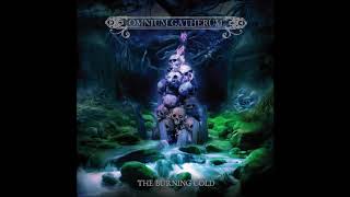 OMNIUM GATHERUM The Burning Cold 2018 [upl. by Newra]