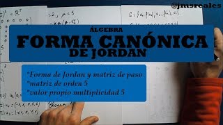 Forma canónica de Jordan y matriz de paso matriz orden 5 [upl. by Juliet94]