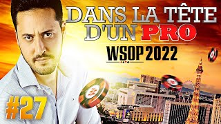 ♠♣♥♦ Dans la Tête dun Pro  WSOP 2022 27 poker [upl. by Gurango892]