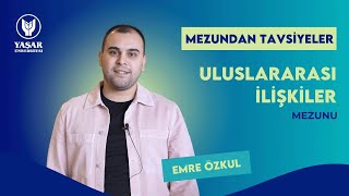 Mezundan Tavsiyeler Uluslararası İlişkiler Bölümü Mezunu Emre Özkul [upl. by Barbi466]