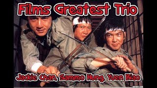 Films Greatest Trio V1 Jackie Chan Sammo Hung Yuen Biao [upl. by Lleddaw]