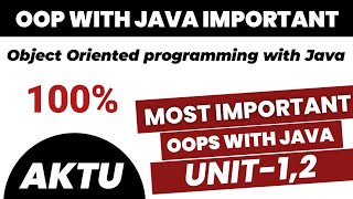 Object Oriented Programming with Java important questions aktu 2024  OOPS with Java aktu imp [upl. by Notled359]