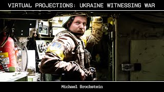 Projections Ukraine Week Witnessing War with Michael Brochstein [upl. by Yonina]