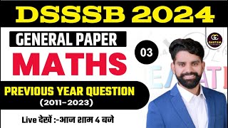 DSSSB GENERAL PAPER 2024  DSSSB GENERAL PAPER MATHS PREVIOUS YEAR QUESTIONS 03 HAREESH SIR [upl. by Matland]