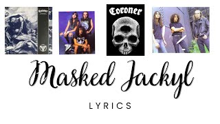 Coroner quotMasked Jackalquot 1988 Lyric Video [upl. by Byrann]