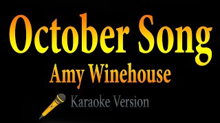 Amy Winehouse  October Song Karaoke [upl. by Nylidnam]