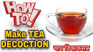 How to make tea decoction [upl. by Hullda]