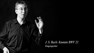 JS Bach quotJesus nahm zu sich die Zwölfequot BWV 22  Eingangschor [upl. by Oisinoid]