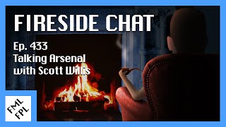 Ep 433  Fireside Chat talking Arsenal with Scott Willis [upl. by Kazim878]