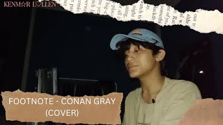 FOOTNOTE  ConanGray partial cover [upl. by Sisxela]