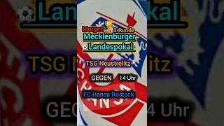 Morgen MecklenburgerLandespokal TSG Neustrelitz gg FC Hansa Rostock 3Runde ⚽️🏆hansarostock [upl. by Mollie211]