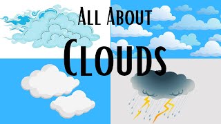 All about CloudsFour types of Clouds [upl. by Adnima]