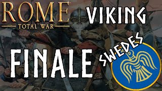 Rome Total War Viking  Swedes FINALE [upl. by Nilesoj]