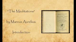 The Meditations Marcus Aurelius  Introduction [upl. by Nnaeitak441]