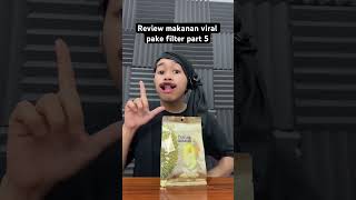 part 5 review makanan viral pake filter review shorts [upl. by Toffey23]