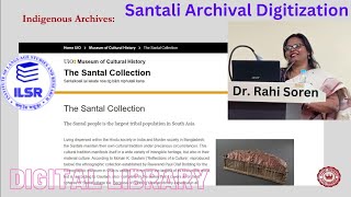 Santali Archival Digitization Presentation by Dr Rahi Soren [upl. by Ycaj667]