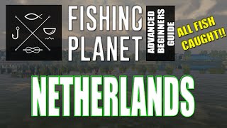 The Complete Fishing Planet Beginners Guide  Episode 14  Netherlands [upl. by Erie502]