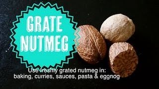 How to Grate Fresh Nutmeg [upl. by Zingale]