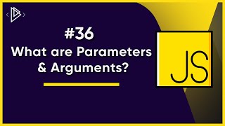 36 What are Parameters and Arguments  JavaScript Full Tutorial [upl. by Davie]