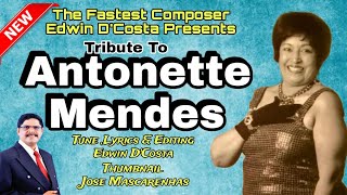 New Konkani Songs 2024  ANTONETTE MENDES MELODY QUEEN A TRIBUTE By Edwin D’Costa [upl. by Novart769]