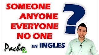 Uso de SOMEONE  ANYONE  EVERYONE  NO ONE  Pronombres Indefinidos  Clases inglés [upl. by Clarine]