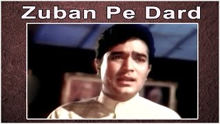 Zuban Pe Dard Bhari Daastan  Mukesh  Rajesh Khanna Raaj Kumar Mala Sinha [upl. by Arehs]