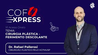 COFEXPRESS  Cirurgia Plástica Ferimento descolante Com Dr Rafael Pallerosi [upl. by Eilac]