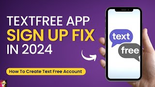 Textfree Sign Up Problem Fix Working Trick  Text Free Account Create in 2024 [upl. by Illehs875]