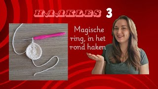 Haakles 3 Magische rind opzetten Haken in het rond [upl. by Adlaremse]