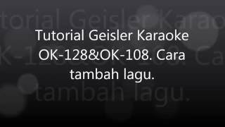 Geisler OK108 128 Tambah Lagu [upl. by Rednav801]