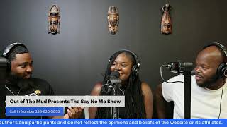 Out of The Mud Inc Presents Say No Mo Show Hosted by Shea Butter C20 [upl. by Marnia]