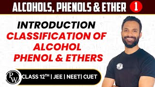 Alcohols Phenols amp Ethers 01  Introduction amp Classification  Pure English  12th JEENEETCUET [upl. by Ailsa453]