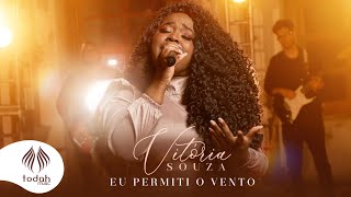 Vitória Souza  Eu Permiti o Vento Clipe Oficial [upl. by Dygal]