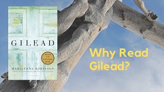 Why Read Gilead By Marilynne Robinson [upl. by Nwahsan]