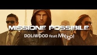 Missione Possibile © 2013 DOLiWOOD Films feat MIVAGO Productions [upl. by Tychon]