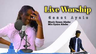 LIVE WORSHIP  Genet Ayele  Music Eyasu Abebe New Afan Oromo and Amharic Songs [upl. by Atsirc976]