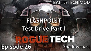 RT 26 Flashpoint  TEST DRIVE Part I ROGUETECH 2024 Campaign Battletech [upl. by Gabriella]