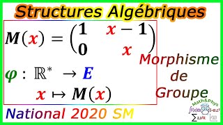 Structures Algébriques  Morphisme de Groupe  Examen National 2020 SM [upl. by Eiznekcm]