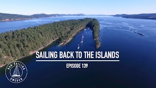 Sailing Back To The Islands  Ep 139 RAN Sailing [upl. by Hike]