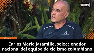 Carlos Mario Jaramillo el nombre de la polémica en el ciclismo colombiano [upl. by Zitvaa]