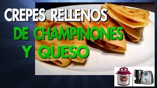 Crepes rellenos de champiñones y queso  Olla GM [upl. by Cchaddie]