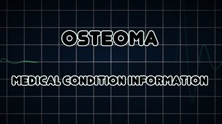 Osteoma Medical Condition [upl. by Langsdon724]