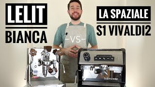 Lelit Bianca vs La Spaziale S1 Vivaldi II  Which Espresso Machine Should You Buy [upl. by Eiahpets91]