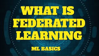 What is Federated Learning machinelearning tutorial [upl. by Barkley692]