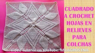 PARTE 1 Cuadrado a crochet HOJAS EN RELIEVES para colchas y cojines paso a paso en video tutorial [upl. by Amann]