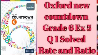 Rate and ratioEx 5 Q 1 Solved Oxford new countdown Grade 6 Chapter 5 [upl. by Harleigh]