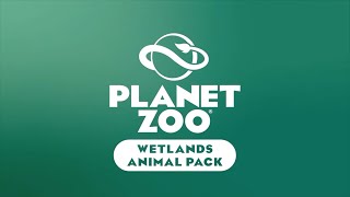 Planet Zoo  Wetlands Pack Music [upl. by Merrell]