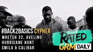 Rated  Back2Basics Cypher Wretch 32 Avelino Hurricane Hunt Smila amp Calibar GRM Daily [upl. by Johnston605]