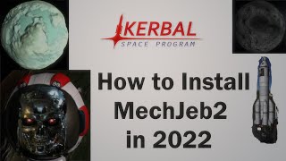 How to Install MechJeb2 in 2022 [upl. by Ettezzus545]